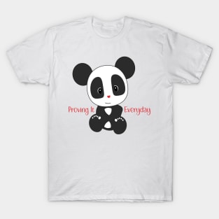 Proving It Panda - Motivational Quote T-Shirt